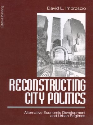 cover image of Reconstructing City Politics